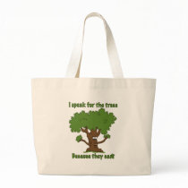 I speak for the trees tote bags