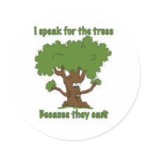 I speak for the trees sticker