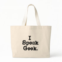 I Speak Geek bags by geek_gear I Speak Geek bags
