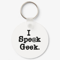 I Speak Geek keychains by geek_gear I Speak Geek keychains