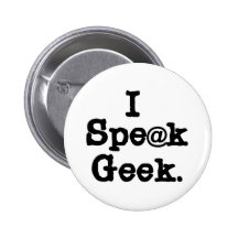 I Speak Geek Pins