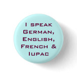 I speak IUPAC!  Pins