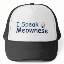 I speak Meownese Trucker Hats