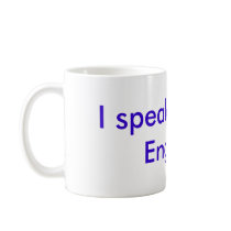 I speak perfect English. mugs