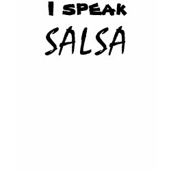 I Speak Salsa Funny Salsa Dancing Dancewear Shirt shirt
