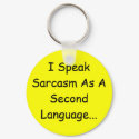 I Speak Sarcasm As A Second Language... keychains by RilesMiles1 I Speak Sarcasm As A Second Language... keychains