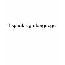 I speak sign language t-shirts by QueenFlair I speak sign language t-shirts