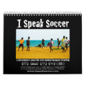 I Speak Soccer Calendar by terrykegel I Speak Soccer Calendar