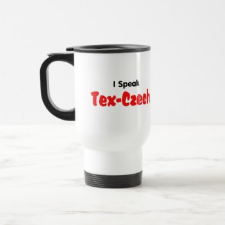 I Speak Tex-Czech mug