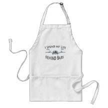 I Spend My Life Behind Bars Apron