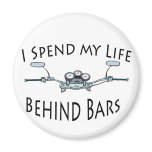 I Spend My Life Behind Bars magnets