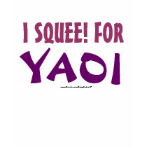 I Squee! for Yaoi t-shirts