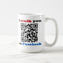 I stalk you on Facebook QR Code Mugs
