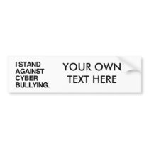 I STAND AGAINST CYBER BULLYING BUMPER STICKER
