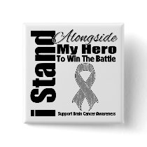 I Stand Alongside My Hero Brain Cancer Pin