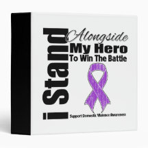 I Stand Alongside My Hero Domestic Violence Vinyl Binder