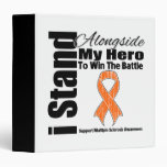 I Stand Alongside My Hero Multiple Sclerosis 3 Ring Binders