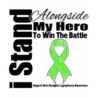 I Stand Alongside My Hero Non-Hodgkin's Lymphoma shirt