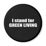 I stand for green living magnets