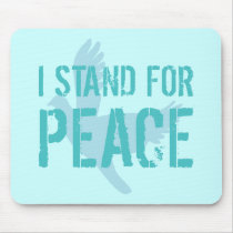 I Stand for Peace mousepads