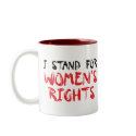 I Stand for Women's Rights Mug by inamar I Stand for Women's Rights Mug