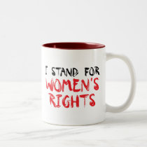 I Stand for Women's Rights Mug