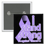 I Stand Strong Against General Cancer Pinback Button