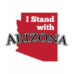 I Stand With Arizona t-shirts