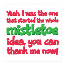 I started the whole Mistletoe Idea Funny Christmas posters by TeeShirtsTShirts I started the whole Mistletoe Idea Funny Christmas posters