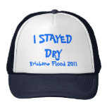 I STAYED DRY, Brisbane Flood 2011 Trucker Hat