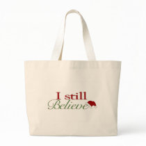 I Still Believe In Santa Tote Bag