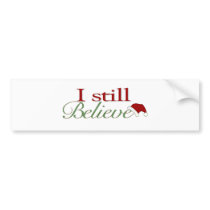 I Still Believe In Santa Bumper Sticker
