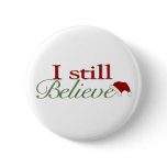 I Still Believe (In Santa) Pins