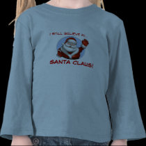"I still believe in...SANTA CLAUS!" Sweatshirt t-shirts