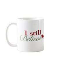 I Still Believe (In Santa) Mug