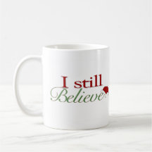 I Still Believe (In Santa) Mug