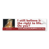 I still believe in the right to life. Do you?