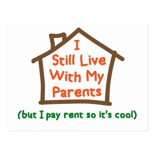 i-still-live-with-my-parents-but-pay-rent-postcard-zazzle