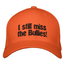 I still miss the Bullies! Hat embroidered hats by philly444 I still miss the Bullies! Hat embroidered hats