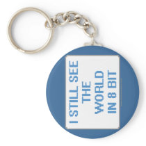 I Still See the World in 8 Bit Key Chain