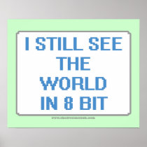 I Still See the World in 8 Bit Print