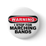 I Stop For Marching Bands