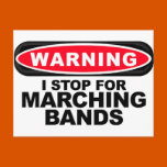 I Stop For Marching Bands
