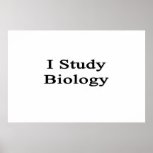 I Study Biology Posters
