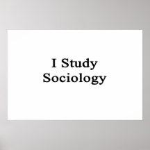 I Study Sociology Poster