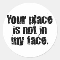 I suggest that you get out of my face (2) stickers