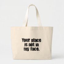 I suggest that you get out of my face (2) bags