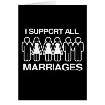 I SUPPORT ALL MARRIAGES EQUALLY CARDS