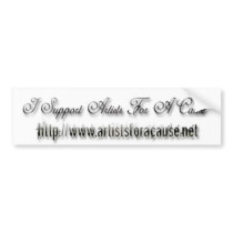 I Support Artists For A Cause Bumper Stickere bumper stickers