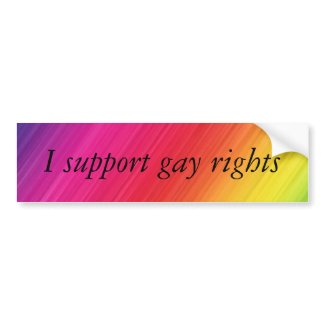 I support gay rights bumpersticker